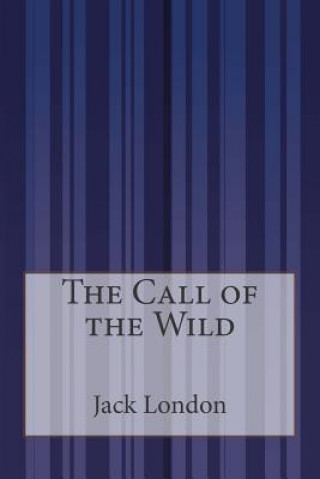 Könyv The Call of the Wild Jack London