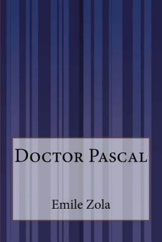 Knjiga Doctor Pascal Emile Zola
