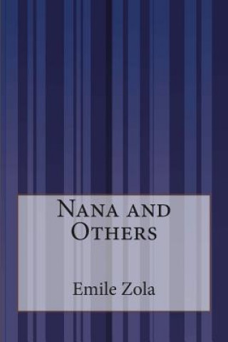 Carte Nana and Others Emile Zola