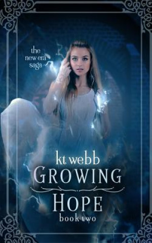 Knjiga Growing Hope Kt Webb
