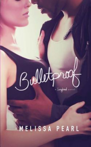 Книга Bulletproof Melissa Pearl