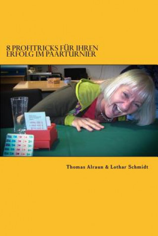 Könyv 8 Profitricks fuer Ihren Erfolg im Paarturnier Thomas Alraun