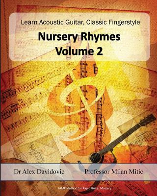 Kniha Learn Acoustic Guitar, Classic Fingerstyle: Nursery Rhymes Volume 2 Dr Alex Davidovic