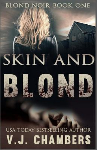 Knjiga Skin and Blond V J Chambers