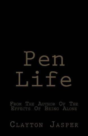 Kniha Pen Life: a group of the super rich and members of the dead parents club wonder in their city with out a moral compass. drugs hi Clayton Jasper