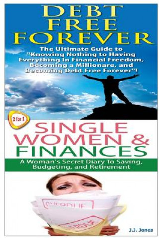 Kniha Debt Free Forever & Single Women & Finances J J Jones