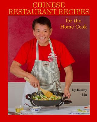 Kniha Chinese Restaurant Recipes for the Home Cook Kenny Lin