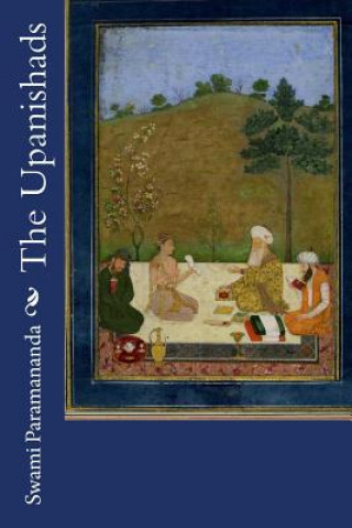 Könyv The Upanishads Swami Paramananda