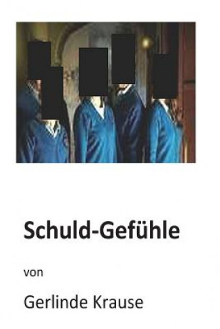 Kniha Schuld-Gefuehle Gerlinde Krause