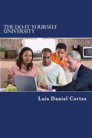 Carte The Do-It-Yourself University Luis Daniel Cortes