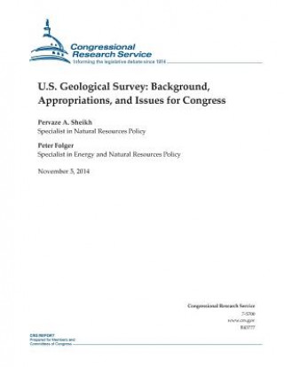 Knjiga U.S. Geological Survey: Background, Appropriations, and Issues for Congress Congressional Research Service