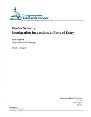 Kniha Border Security: Immigration Inspections at Ports of Entry Congressional Research Service