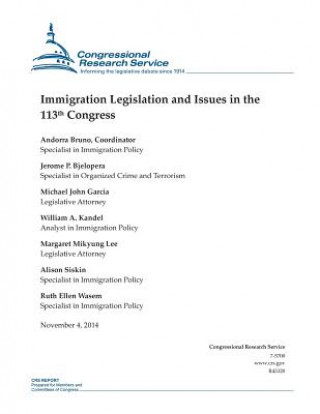 Książka Immigration Legislation and Issues in the 113th Congress Congressional Research Service