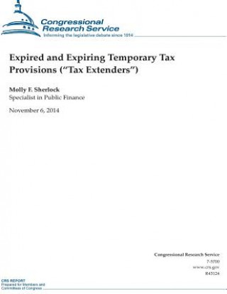 Carte Expired and Expiring Temporary Tax Provisions ("Tax Extenders") Congressional Research Service