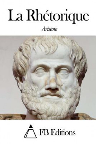 Kniha La Rhétorique Aristote