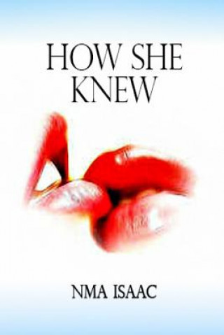 Knjiga How She Knew Nma Isaac