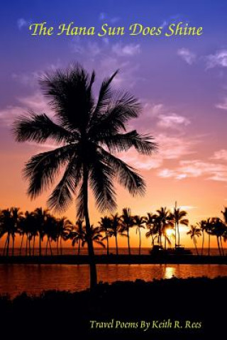 Kniha The Hana Sun Does Shine Keith R Rees