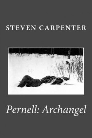 Carte Pernell: Archangel: novel Steven Carpenter