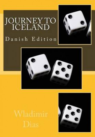 Kniha Journey To Iceland: Danish Edition Wladimir Moreira Dias