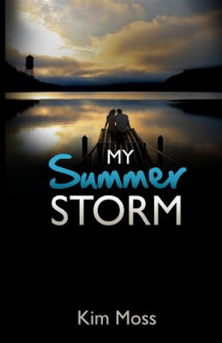 Knjiga My Summer Storm Kim Moss