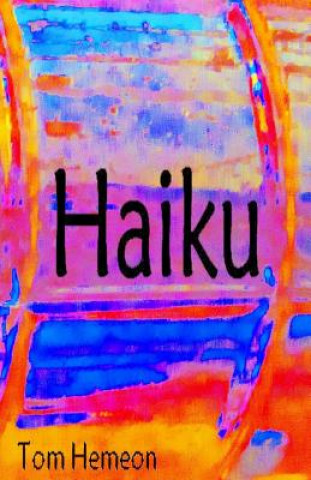 Knjiga Haiku Tom C Hemeon
