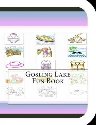 Kniha Gosling Lake Fun Book: A Fun and Educational Book on Gosline Lake Jobe Leonard