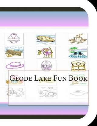 Knjiga Geode Lake Fun Book: A Fun and Educational Book on Geode Lake Jobe Leonard