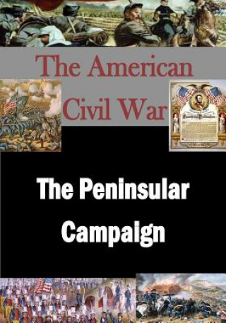 Carte The American Civil War: The Peninsular Campaign War Department