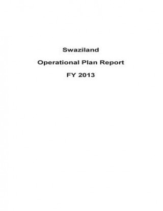 Carte Swaziland Operational Plan Report FY 2013 United States Department of State