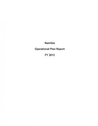 Carte Namibia Operational Plan Report FY 2013 United States Department of State