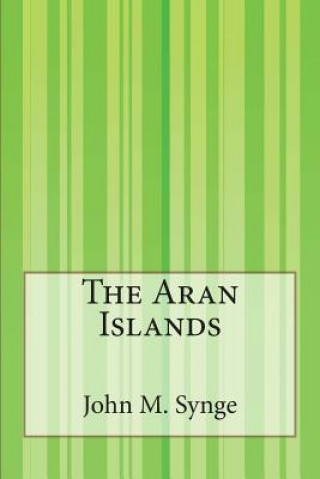 Kniha The Aran Islands John M Synge