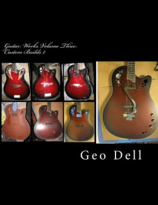 Książka Guitar Works Volume Three Geo Dell