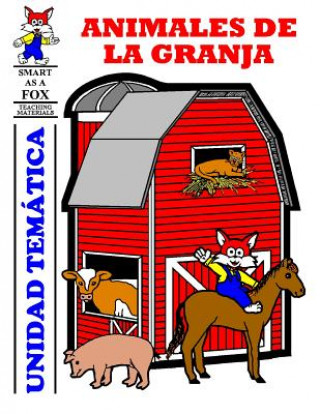 Kniha Animales de la Granja Unidad Tematica: Farm Animal Thematic Unit in Spanish MR Dwayne Douglas Kohn