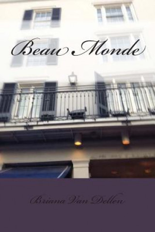 Kniha Beau Monde Briana Van Dellen