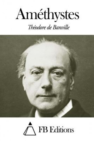 Carte Améthystes Theodore De Banville