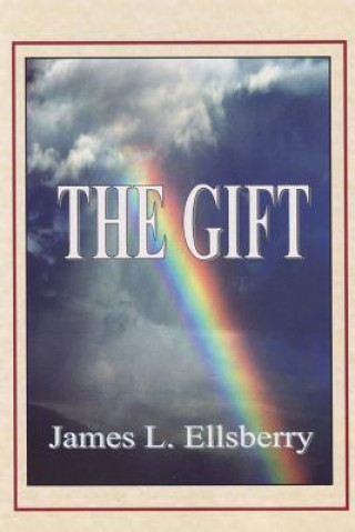 Knjiga The Gift James L Ellsberry