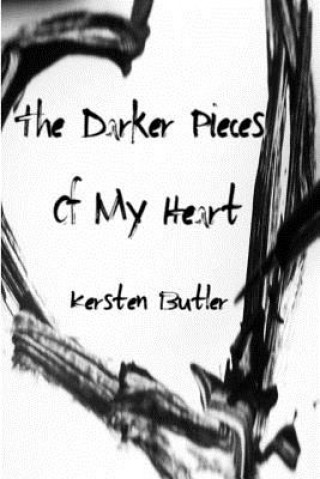 Книга The Darker Pieces Of My Heart Kersten Butler