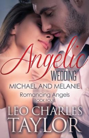 Carte Angelic Wedding: Michael & Melanie Leo Charles Taylor
