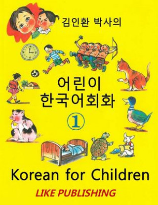 Knjiga Korean for Children 1: Basic level Korean for Children Book 1 In-Hwan Kim