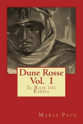 Kniha Dune Rosse: Il Rais dei Kinda Maria Pace