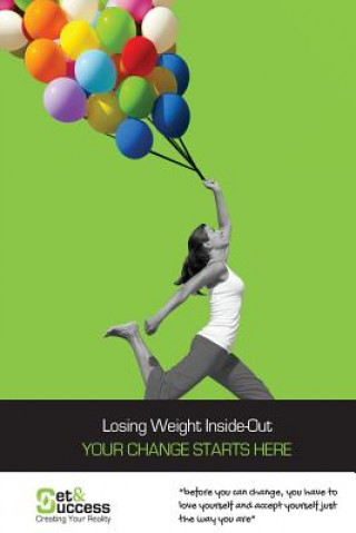 Книга Set & Success - Losing Weight Inside Out - Your Change Starts Here: Stop Dieting and Start Losing Weight Liat Ben Yakov