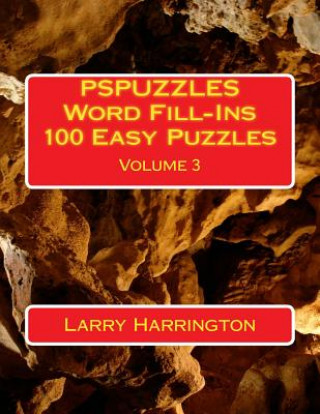 Kniha PSPUZZLES Word Fill-Ins 100 Easy Puzzles Volume 3 Larry Harrington