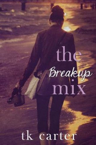 Kniha The Breakup Mix Tk Carter
