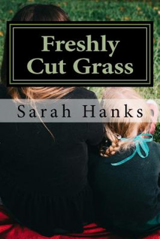 Kniha Freshly Cut Grass Sarah Hanks