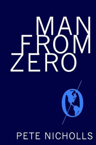 Kniha Man from Zero Pete Nicholls