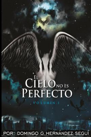 Книга EL Cielo No Es Perfecto Sr Domingo G Hernandez