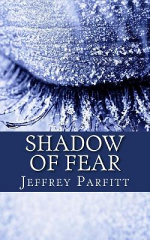 Knjiga Shadow of Fear Jeffrey Parfitt