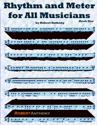 Βιβλίο Rhythm and Meter for All Musicians Book One Robert Anthony