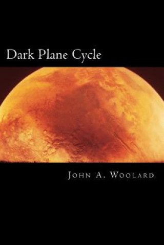 Książka Dark Plane Cycle John a Woolard