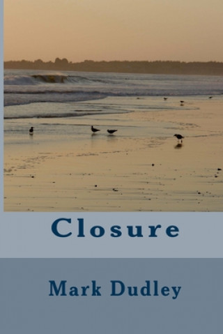 Knjiga Closure Mark Dudley